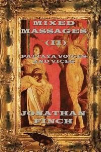 bokomslag Mixed Massages (II): Pattaya Voices and Vices