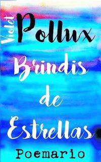 bokomslag Brindis de Estrellas: Un Poemario