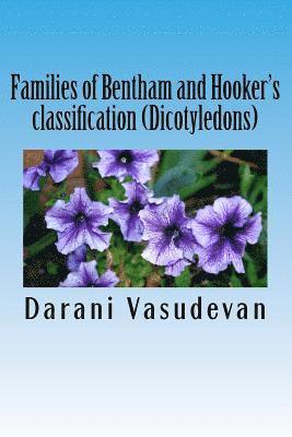 Families of Bentham and Hooker's classification (Dicotyledons) 1