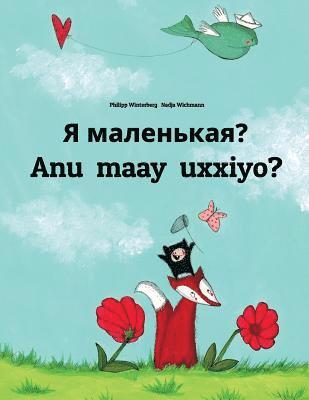 Ya malen'kaya? Anu maay uxxiyo?: Russian-Afar (Qafaraf): Children's Picture Book (Bilingual Edition) 1