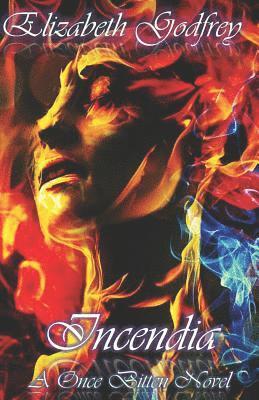 Elizabeth Godfrey - Incendia: A Once Btten Novel, Häftad