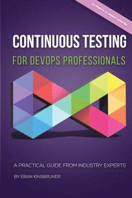 bokomslag Continuous Testing for DevOps Professionals: A Practical Guide From Industry Experts