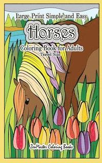 bokomslag Travel Size Large Print Simple and Easy Horses Coloring Book for Adults