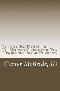 bokomslag The Best IRC 199A Guide: The New 20% Business Income Tax Deduction