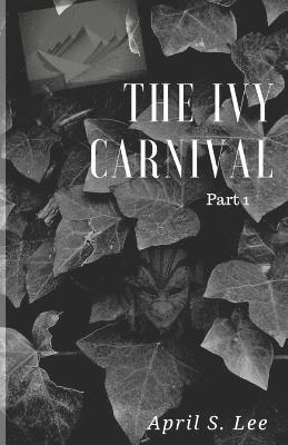 bokomslag The Ivy Carnival: Part One