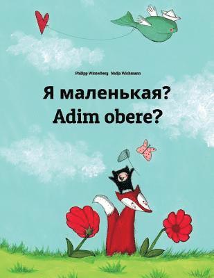 Ya malen'kaya? Adim obere?: Russian-Igbo: Children's Picture Book (Bilingual Edition) 1