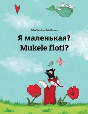 bokomslag Ya malen'kaya? Mukele fioti?: Russian-Kongo (Kikongo): Children's Picture Book (Bilingual Edition)