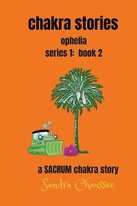 bokomslag chakra stories: ophelia - series 1: book 2