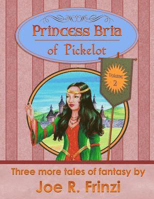 Princess Bria of Pickelot Volume 2 1