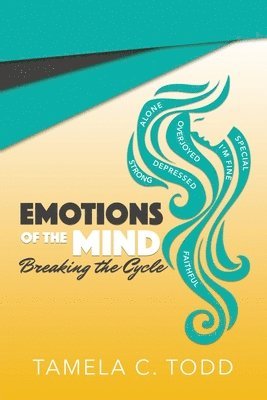 bokomslag Emotions Of The Mind: Breaking The Cycle