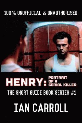 Ian Carroll - Henry: Portrait of a Serial Killer (B&W): The Short Guide - Book Series #1, Häftad