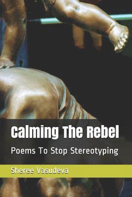 Calming The Rebel 1