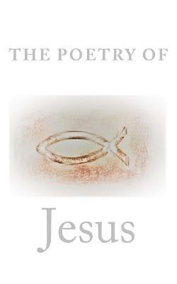 bokomslag The Poetry Of Jesus