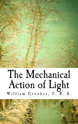 bokomslag The Mechanical Action of Light