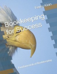 bokomslag Bookkeeping for Success: Fundamentals of Bookkeeping