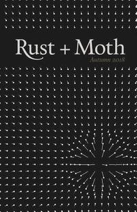 bokomslag Rust + Moth: Autumn 2018