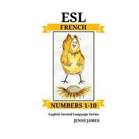 bokomslag ESL Numbers 1-10 - French: ESL (English Second Language) French