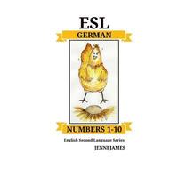 bokomslag ESL Numbers 1-10 German: ESL (English Second Language) 1-10 German