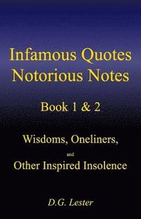 bokomslag Infamous Quotes Notorious Notes Book 1 & 2: Wisdoms, Oneliners, and Other Inspired Insolence