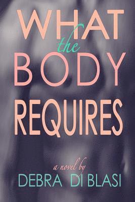 What the Body Requires 1