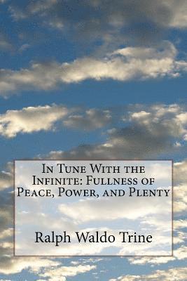 bokomslag In Tune With the Infinite: Fullness of Peace, Power, and Plenty