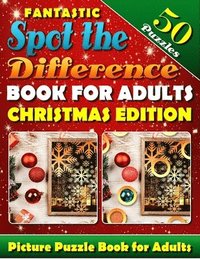 bokomslag Fantastic Spot the Difference Book for Adults: Christmas Edition. Picture Puzzle Books for Adults: What's Different Activity Book. Find the Difference