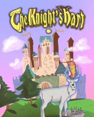 bokomslag The Knight's Hart: A story of a young boy seeking his destiny.