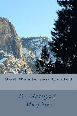 God Wants You Healed 1