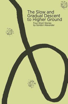 The Slow and Gradual Descent to Higher Ground 1