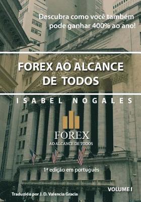 bokomslag Forex ao alcance de todos: Descubra como você também pode GANHAR ATÉ 400% ANUAL