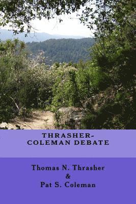 Thrasher-Coleman Debate