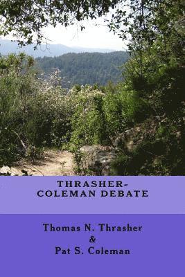 Thrasher-Coleman Debate 1