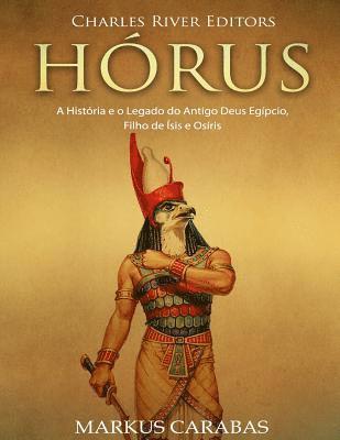 Hórus: A História e o Legado do Antigo Deus Egípcio, Filho de Ísis e Osíris 1