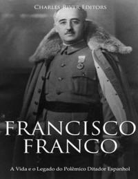 bokomslag Francisco Franco: A Vida e o Legado do Polêmico Ditador Espanhol