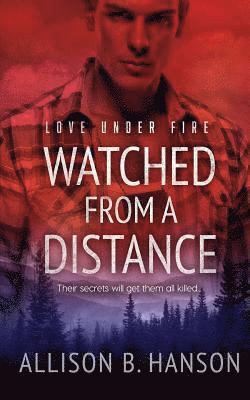 Allison B. Hanson - Watched from a Distance, Häftad