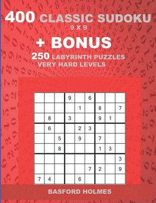 Basford Holmes - 400 classic sudoku 9 x 9 + BONUS 250 Labyrinth puzzles very hard levels, Häftad