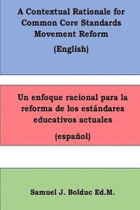bokomslag A Contextual Rationale for Common Core Standards Movement Reform: : Un Enfoque Racional Para La Reforma de Los Estandares Educativos Actuales