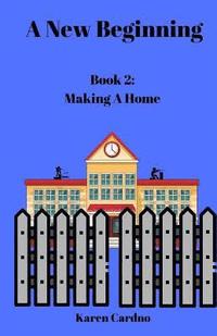 bokomslag A New Beginning: Book 2: Making a Home