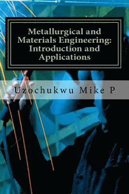 bokomslag Metallurgical and Materials Engineering: Introduction and Applications