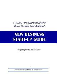 bokomslag New Business Start-Up Guide: Things You Should Know Before Starting Your Business