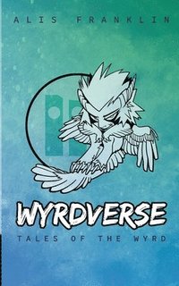 bokomslag Wyrdverse: Tales of the Wyrd