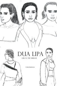 bokomslag Dua Lipa: Girl in the Mirror