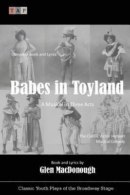 Babes in Toyland: A Musical in Three Acts 1