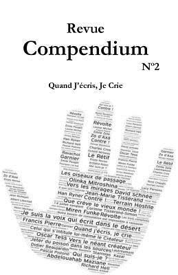 Revue Compendium N°2- Quand J'écris, Je Crie: Semestriel septembre 2018 1