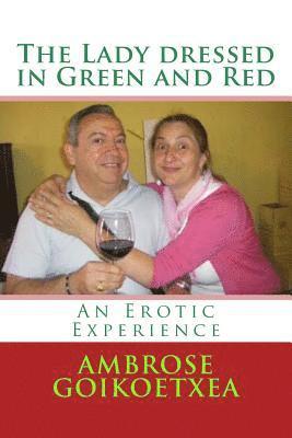 The Lady Dressed in Green and Red: An Erotic Experience 1