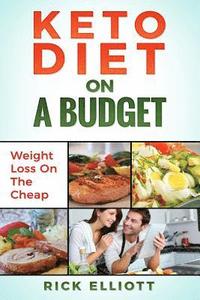 bokomslag Keto Diet On A Budget: Weight Loss On The Cheap