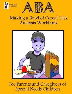 Sarah Leanna Academics - ABA Making a Bowl of Cereal Task Analysis Workbook, Häftad