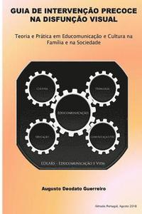 bokomslag Guia de Intervenção Precoce na Disfunção Visual: Teoria e Prática em Educomunicação e Cultura na Família e na Sociedade