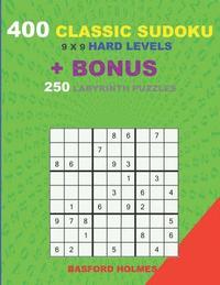 bokomslag 400 classic sudoku 9 x 9 HARD LEVELS + BONUS 250 Labyrinth puzzles