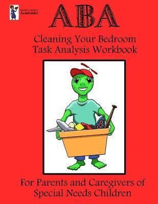 ABA Cleaning Your Bedroom Task Analysis Workbook 1